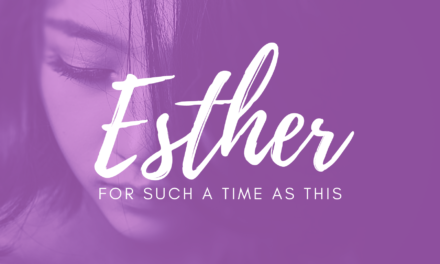 Esther: For Such a Time As This