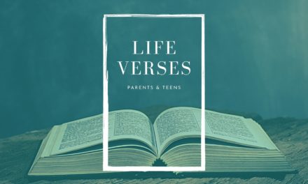 Life Verses for Parents and Teens