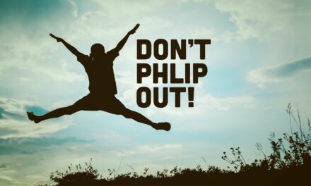 Don’t Phlip Out!
