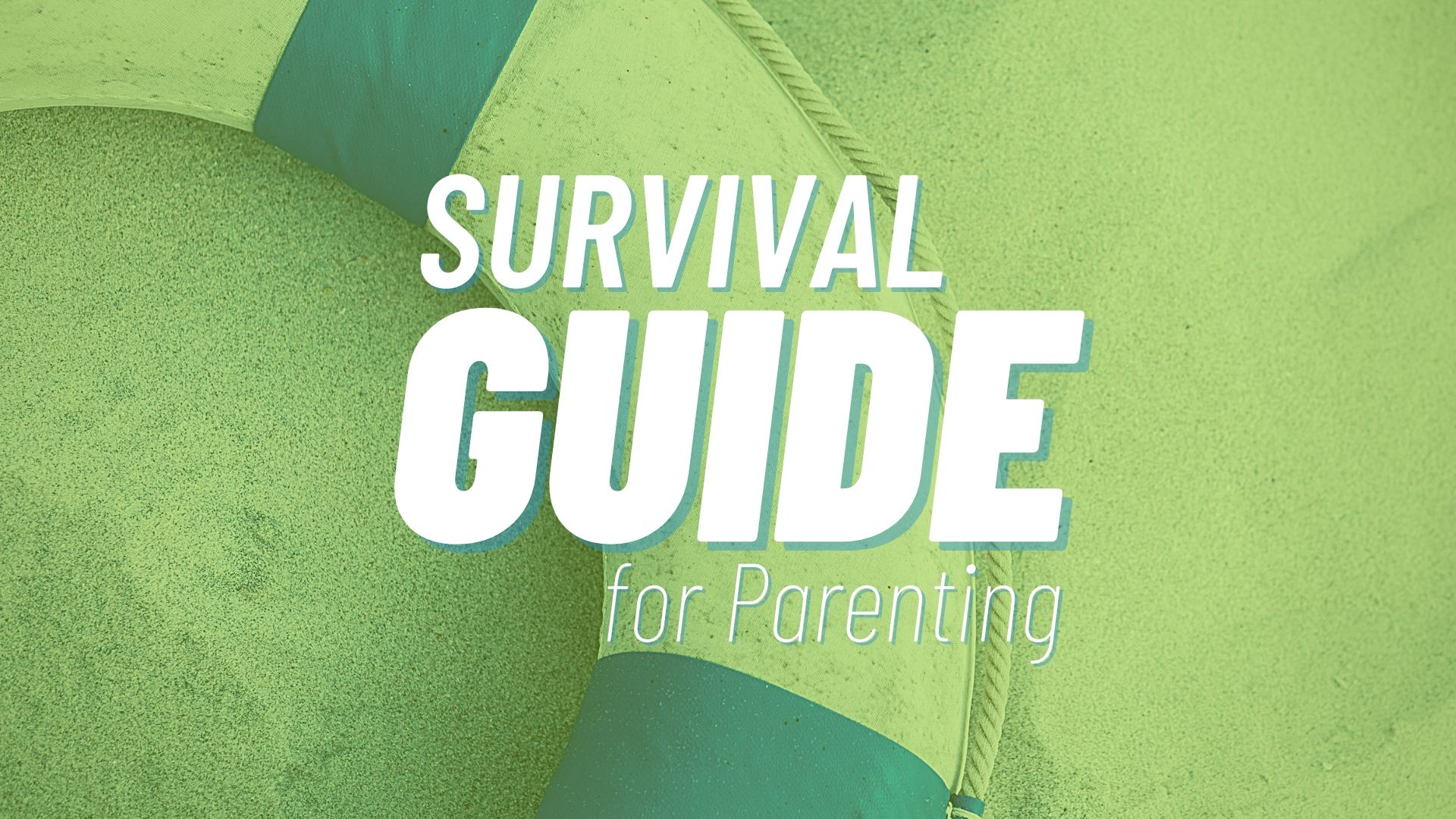 Survival Guide For Parenting