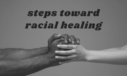 Steps Toward Racial Healing